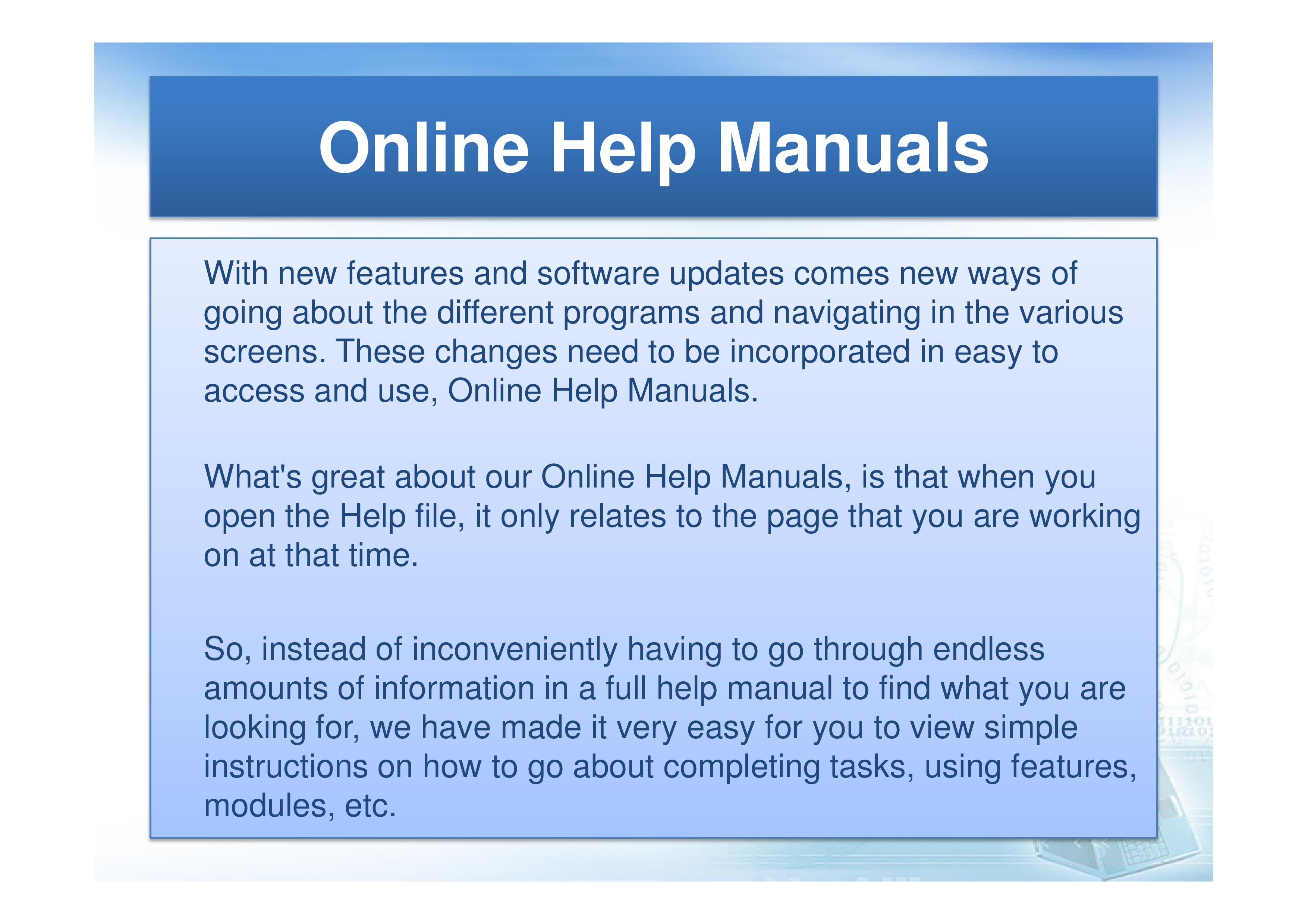 Online Help Manuals are available on all main screens throughout PSO.